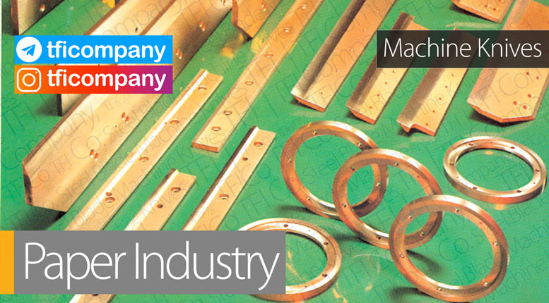 Paper Industry tfico machine knives